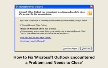 Microsoft Outlook Encountered a Problem and Needs to Close